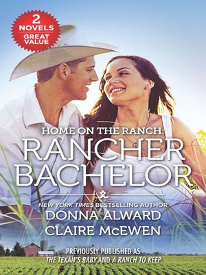 cover image of Home on the Ranch, Rancher Bachelor: The Texan's Baby ; A Ranch to Keep